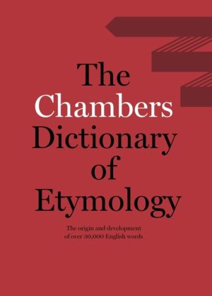 Chambers Dictionary of Etymology