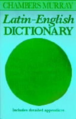 Chambers Murray Latin-English Dictionary