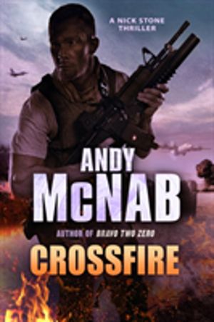 Crossfire - (Nick Stone Thriller 10)