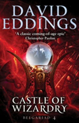 Castle Of Wizardry - Book Four Of The Belgariad