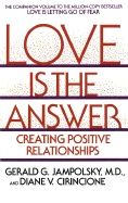 Love Is The Answer: Creating Positive Relationships