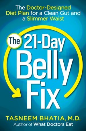 21-Day Belly Fix - The Doctor-Designed Diet Plan for a Clean Gut and a Slim
