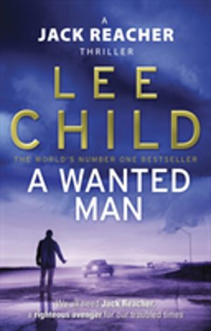 Wanted Man - (Jack Reacher 17)