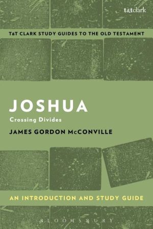 Joshua: an introduction and study guide - crossing divides