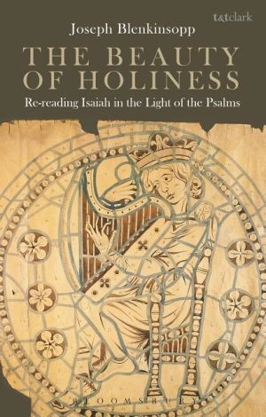 Beauty of holiness - re-reading isaiah in the light of the psalms