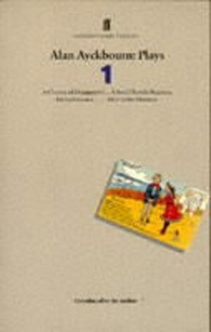 Alan Ayckbourn Plays 1