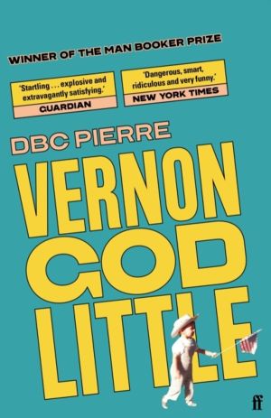 Vernon God Little - Winner of the Booker Prize