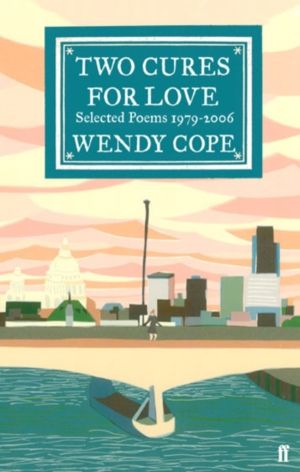 Two Cures for Love - Selected Poems 1979-2006