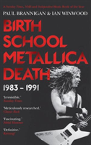 Birth School Metallica Death - 1983ÔÇô1991