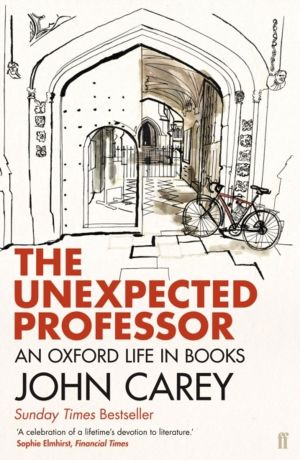Unexpected Professor - An Oxford Life in Books