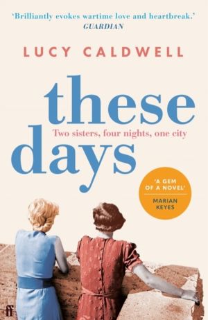 These Days - 'A gem of a novel, I adored it.' MARIAN KEYES