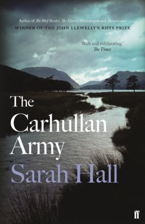 Carhullan Army - ÔÇÿThe Lake DistrictÔÇÖs answer to The HandmaidÔÇÖs Tale.'