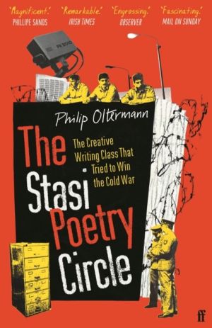 Stasi Poetry Circle - The Creative Writing Class that Tried to Win the Cold