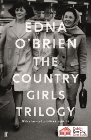 Country Girls Trilogy - The Country Girls; The Lonely Girl; Girls in their