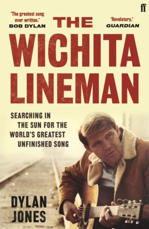 Wichita Lineman - Searching in the Sun for the World's Greatest Unfinished