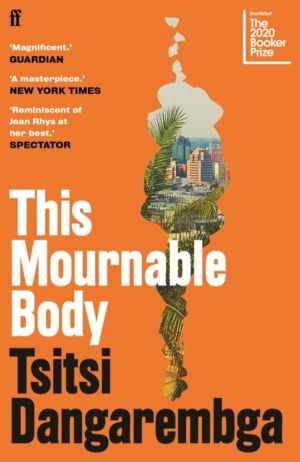 This Mournable Body - SHORTLISTED FOR THE BOOKER PRIZE 2020