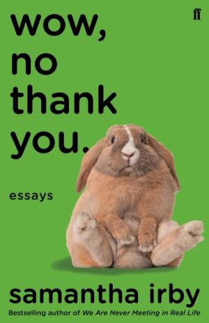 Wow, No Thank You. - The #1 New York Times Bestseller