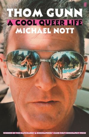 Thom Gunn: A Cool Queer Life