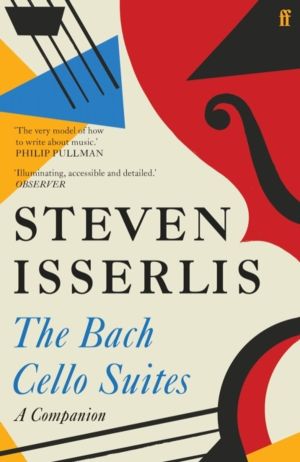 The Bach Cello Suites - A Companion