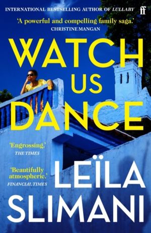 Watch Us Dance - The vibrant new novel from the bestselling author of Lulla