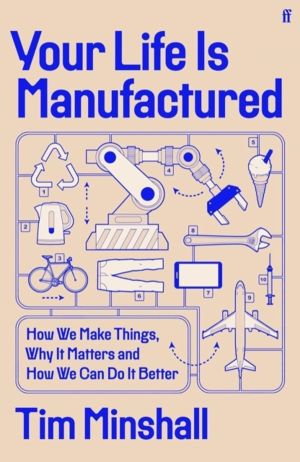 Your Life Is Manufactured