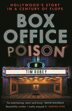 Box Office Poison - HollywoodÔÇÖs Story in a Century of Flops