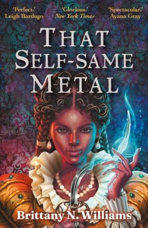 That Self-Same Metal - Discover the swashbuckling YA historical fantasy ser