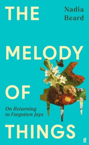 Melody of Things - On Returning to Forgotten Joys