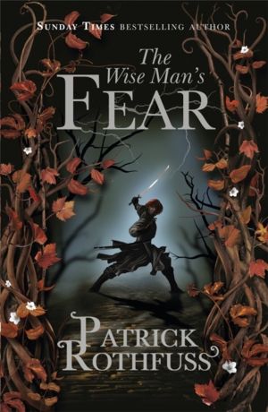 Wise Man's Fear - The Kingkiller Chronicle: Book 2