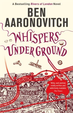 Whispers Under Ground - Book 3 in the #1 bestselling Rivers of London serie