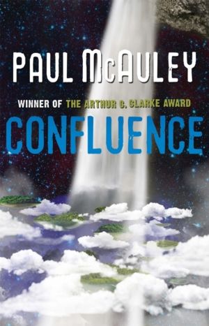 Confluence - The Trilogy - Child of the River, Ancients of Days, Shrine of