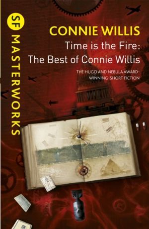 Time is the Fire - The Best of Connie Willis