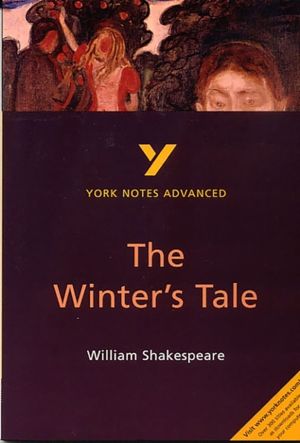 Winter's Tale: York Notes Advanced - everything you need to study and prepa