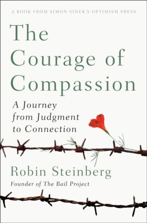 Courage of Compassion - A Journey from Judgement to Connection