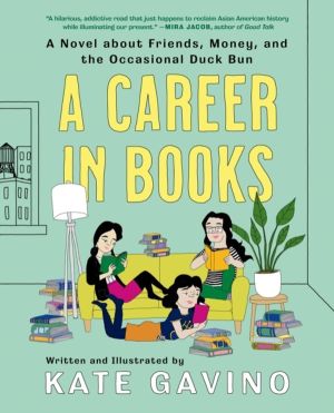 Career in Books - A Novel about Friends, Money, and the Occasional Duck Bun