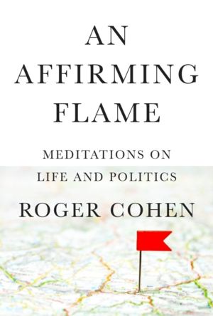 Affirming Flame, An - Meditations on Life and Politics