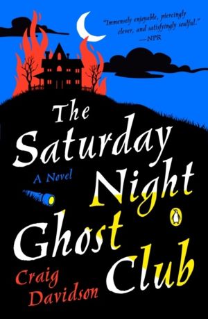 Saturday Night Ghost Club - A Novel