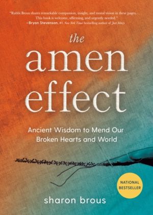 Amen Effect - Ancient Wisdom to Mend Our Broken Hearts and World