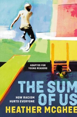 Sum of Us (Adapted for Young Readers) - How Racism Hurts Everyone