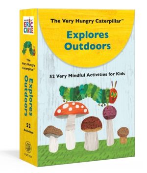 Very Hungry Caterpillar Explores Outdoors - 52 Very Mindful Activities for