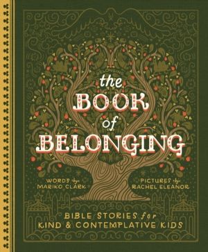 Book of Belonging - Bible Stories for Kind and Contemplative Kids