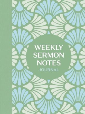 Weekly Sermon Notes Journal - An Inspirational Notebook for Christians to T