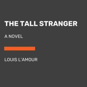 Tall Stranger - A Novel (Unabridged)