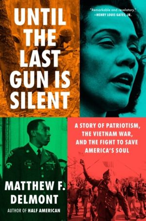 Until the Last Gun Is Silent - A Story of Patriotism, the Vietnam War, and