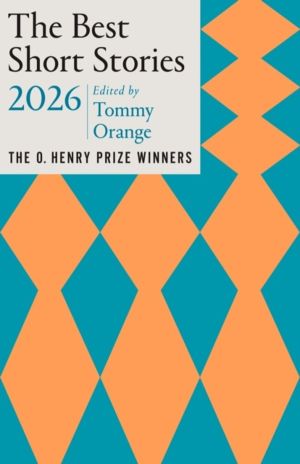 Best Short Stories 2026 - The O. Henry Prize Winners