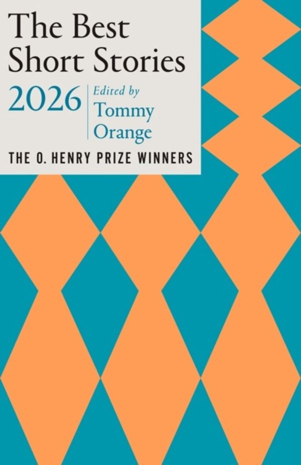 Best Short Stories 2026 - The O. Henry Prize Winners