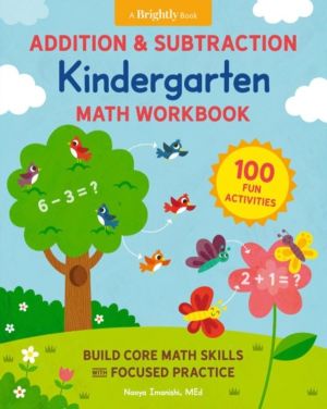 Addition and Subtraction Kindergarten Math Workbook - 100 Fun Activities to