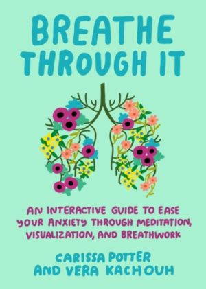 Breathe Through it - An Interactive Guide to Ease Your Anxiety Through Medi