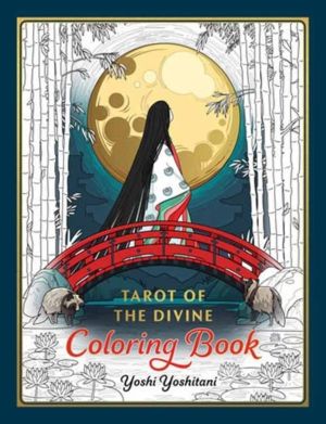 Tarot of the Divine Coloring Book - Inspired by Deities, Folklore, and Fair