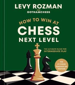 How to Win at Chess, Next Level